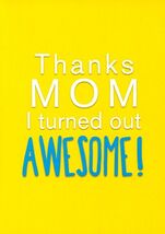 Turned Out Awesome - Mother's Day - Tree Free Greeting Card - 17550 - €1,19 EUR Turned Out Awesome - Mother's Day - Tree Free Greeting Card - 17550 - €1,19 EUR