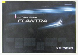 2012 Hyundai Elantra Owners Manual [Paperback] Hyundai - £16.96 GBP