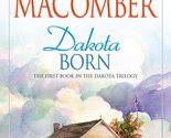 Dakota Born (Dakota Series #1) Macomber, Debbie - £2.34 GBP