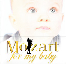 Wolfgang Amadeus Mozart - Mozart For My Baby (Cd Album 2006, Compilation) - £9.59 GBP