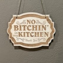 No Bitchin in my Kitchen - Raw Wood Door Sign 6x9 - £11.74 GBP