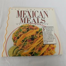 All The Best Mexican Meals Joie Warner PB 1992 Appetizers Soups Tortilla Dishes - £4.78 GBP