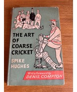 The Art Of Coarse Cricket Hardback Book. by Spike Hughes - £4.89 GBP