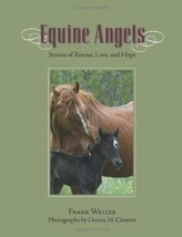 Equine Angels: Stories of Rescue, Love, and Hope NEW  BOOK [Hardcover] - £4.58 GBP