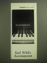 1974 Baldwin Piano Ad - Earl Wild's Accompanist - $18.49