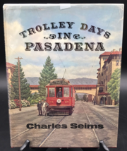VTG 1982 Trolley Days in Pasadena by Charles Seims Golden West Books HC - £13.44 GBP