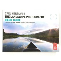 The Field Guide The Landscape Photography Field Guide by Carl Heilman II  - £6.97 GBP
