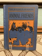 1930 The Bolenius Reader Animal Friends by Emma Miller Bolenius, 1st Ed. - $41.99