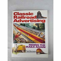 Classic Railroad Advertising - Riding The Rails Again by Tad Burness Hardcover - £20.00 GBP