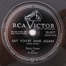 Perry Como – Say You&#39;re Mine Again/My One &amp; Only Heart 1953 78rpm Record 20-5277 - £25.24 GBP