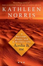 Acedia &amp; Me: A Marriage, Monks, and a Writer&#39;s Life [Hardcover] Norris, Kathleen - £5.00 GBP