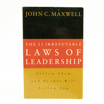 The 21 Irrefutable Laws of Leadership John C. Maxwell Softcover Book - $7.71