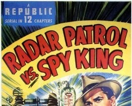Radar Patrol Vs Spy King, 12 Chapter Serial, 1949 - £15.66 GBP