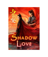 Shadow Love (2025) Chinese Drama - $72.00