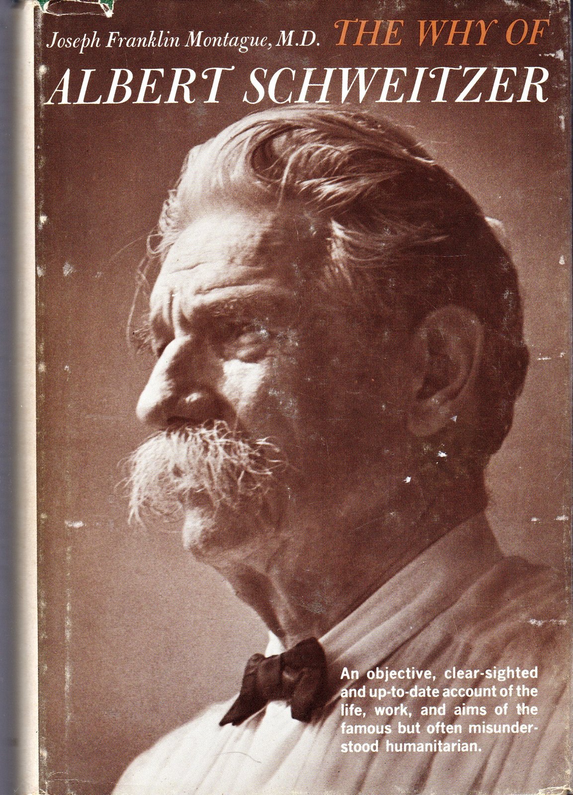 Primary image for The why of Albert Schweitzer;: An appraisal in depth of the career of an extraor