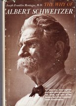 The why of Albert Schweitzer;: An appraisal in depth of the career of an... - £2.65 GBP