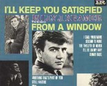 I&#39;ll Keep You Satisfied/From A Window - £39.10 GBP