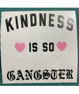 Kindness Is So Gangster|Kindness|Love|Hearts|Raise Good Humans|Vinyl|Decal| - $54.67 MXN