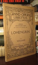 Wagner, Richard LOHENGRIN Grand Opera Librettos Vintage Copy - £37.72 GBP