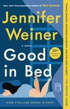 Good in Bed (20th Anniversary Edition): A Novel [Paperback] Weiner, Jennifer - £6.36 GBP