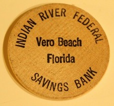 Vintage Indian River Federal Savings Bank Wooden Nickel Vero Beach Florida - £3.10 GBP