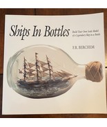 SHIPS IN BOTTLES: BUILD YOUR OWN SCALE MODEL By F. R. Berchem  - $126.42 MXN