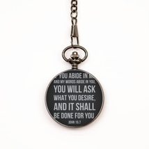 Motivational Christian Pocket Watch, If You Abide in Me, and My Words Ab... - $39.15