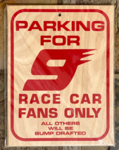 Parking For #9 Race Car Fans Only-All Others Will Be Bump Drafted-Wood Sign - £14.70 GBP