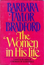 The Women in His Life by Barbara Taylor Bradford / 1990 Hardcover BCE - £1.81 GBP