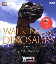 Walking with Dinosaurs: A Natural History [Hardcover] Tim Haines - £7.13 GBP