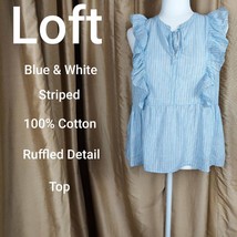 Loft Blue &amp; White Striped Cotton Ruffled Detail Top Size S - £10.52 GBP