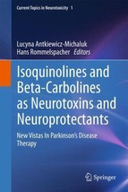 ISOQUINOLINES AND BETA-CARBOLINES AS NEUROTOXINS AND NEUROPROTECTANTS[HA... - $92.15
