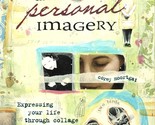 The Art of Personal Imagery Expressing Your Life in Collage Paperback 2007 - $10.27