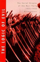 The Logic of Evil  The Social Origins of the Nazi Party  1925-1933  0300... - $73.84 MXN