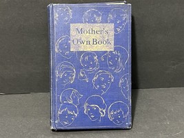 1928 MOTHERS OWN BOOK by Parents Publishing HOW TO BE A GOOD MOTHER IN T... - £10.08 GBP