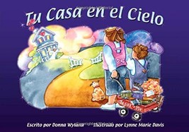 Your Home In Heaven - Spanish [Paperback] Donna Wyland - $9.99
