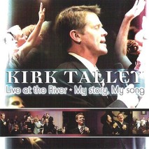 Live At The River - My Story, My Song [Audio CD] Kirk Talley - $5.48