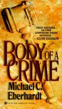 Body of a Crime by Michael C. Eberhardt (1995, Mass Market) - $3.00