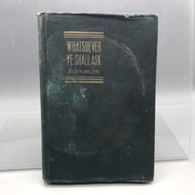 Vintage Whatsoever Ye Shall Chiedi A IN : Un Libro Sugli Vero Esperienze... - $30.68