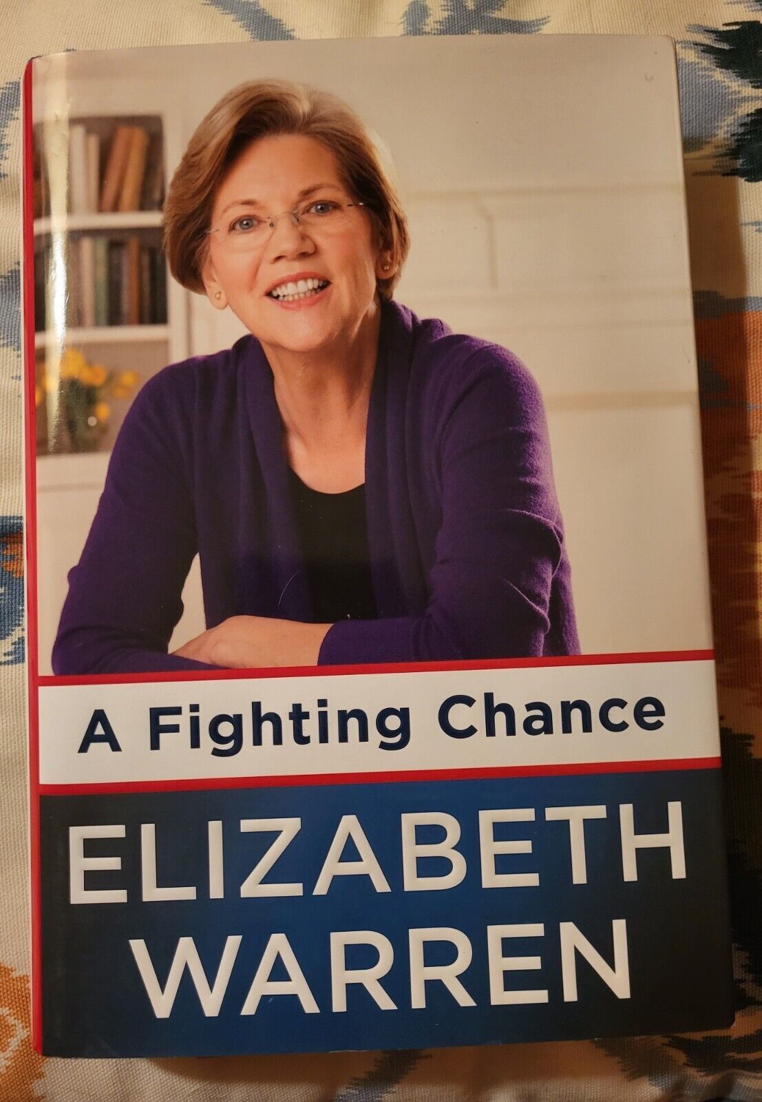 A Fighting Chance Senator Elizabeth Warren (D-MA) (2014 HC/DJ/1st) - $9.74