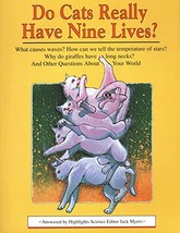 Do Cats Really Have Nine Lives?: And Other Questions About Your World Myers, Jac - £10.07 GBP