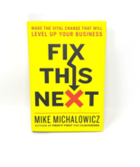 Fix This Next: Make the Vital Change That Will Level Up Your Business NEW - $20.09