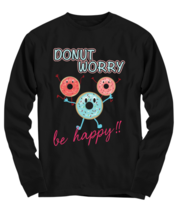 Donut Worry Be Happy-04, black Long Sleeve Tee. Model 6400014  - $29.99