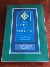 The Nature of Order: The Luminous Ground Book Four Christopher Alexander w/ DJ - £31.47 GBP
