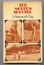 J. Wentworth Day THE MODERN SHOOTER Facsimile 1974 British Nice Reprint ... - $17.99