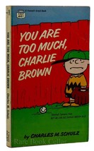 Charles M. Schulz You Are Too Much,Charlie Brown From But We Love You, Charlie B - $50.94