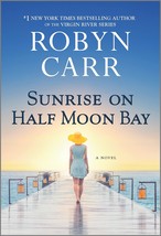 Sunrise on Half Moon Bay: A Novel [Mass Market Paperback] Carr, Robyn - £6.29 GBP