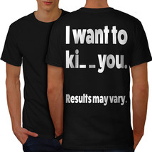 Want To Kiss Kill Shirt Funny Men T-shirt Back - £10.44 GBP