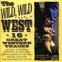 Wild Wild West: 16 Great Western Tracks by Various Artists Cd - $11.99