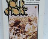 Its Your Choice [Paperback] Greenhoff, Edwin L. - £7.08 GBP